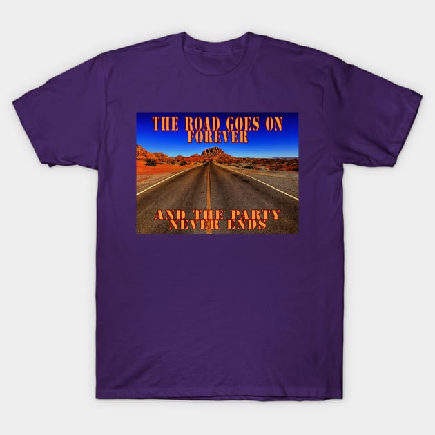 The Road Goes on Forever T-Shirt by PrairieRags